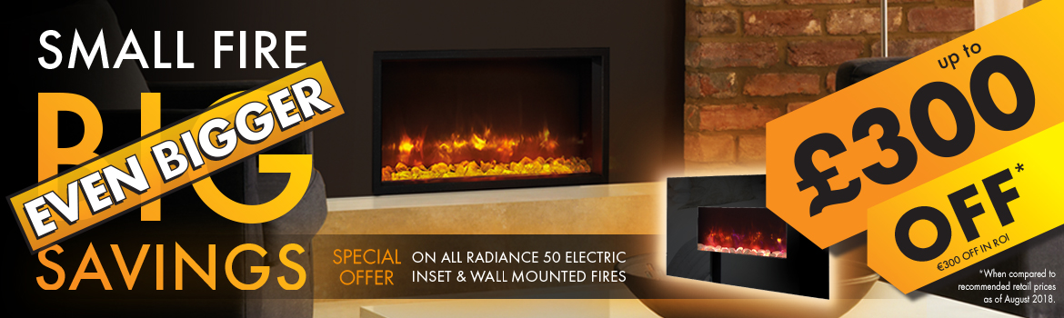 Radiance Electric Fires Promotion Extended!