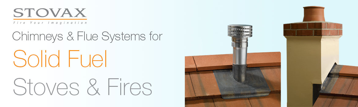 Chimneys & Flue Systems for Solid Fuel Stoves & Fires